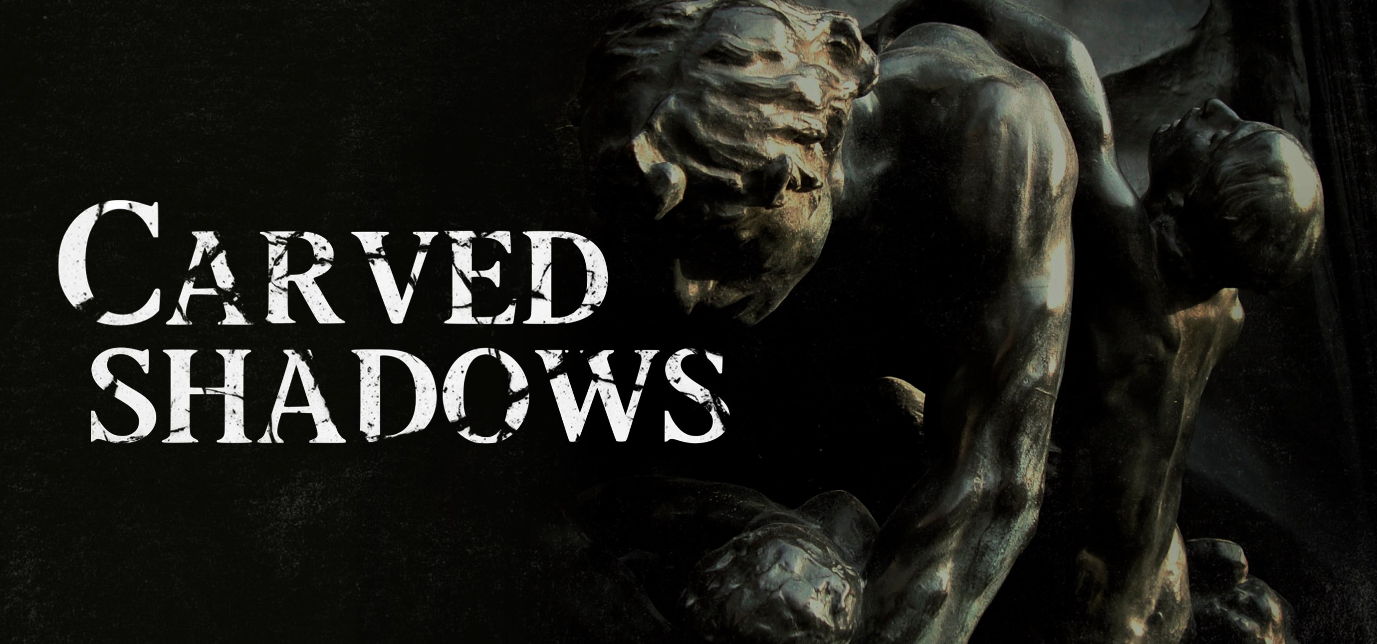 Carved Shadows key art showing its title beside a dark bronze sculpture